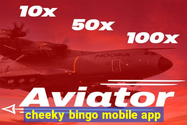 cheeky bingo mobile app