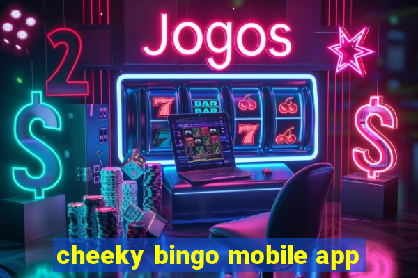 cheeky bingo mobile app