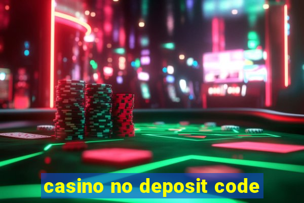 casino no deposit code