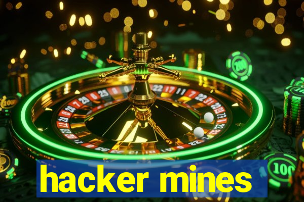 hacker mines