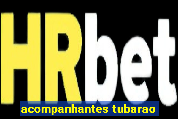 acompanhantes tubarao