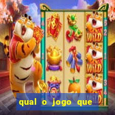 qual o jogo que realmente dá dinheiro