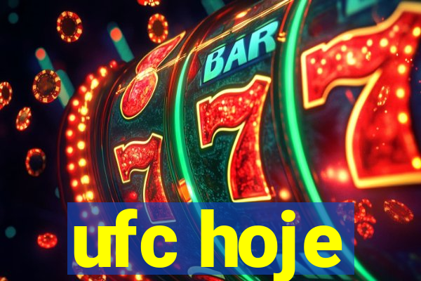 ufc hoje