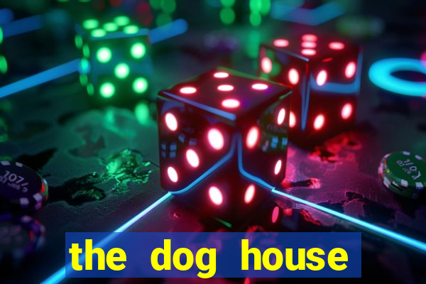 the dog house megaways slots