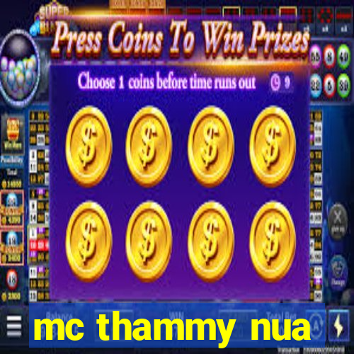 mc thammy nua