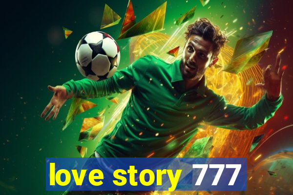 love story 777