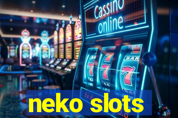 neko slots