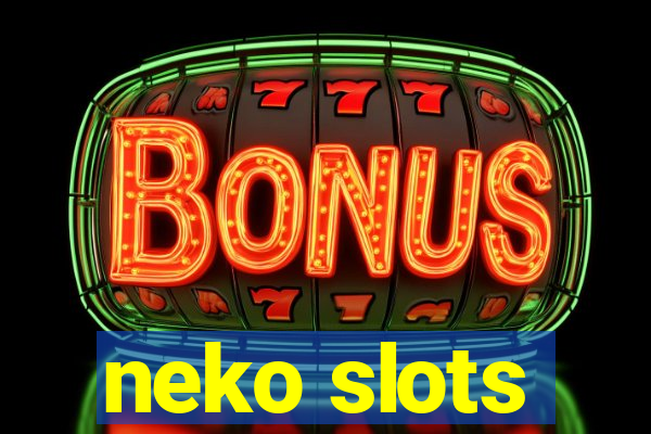 neko slots