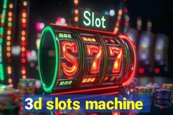 3d slots machine