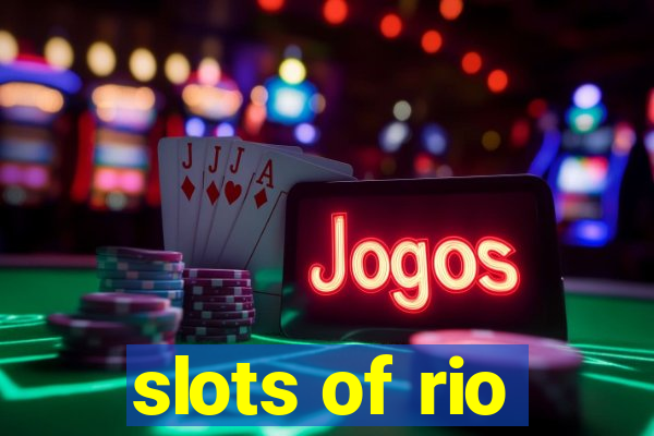 slots of rio