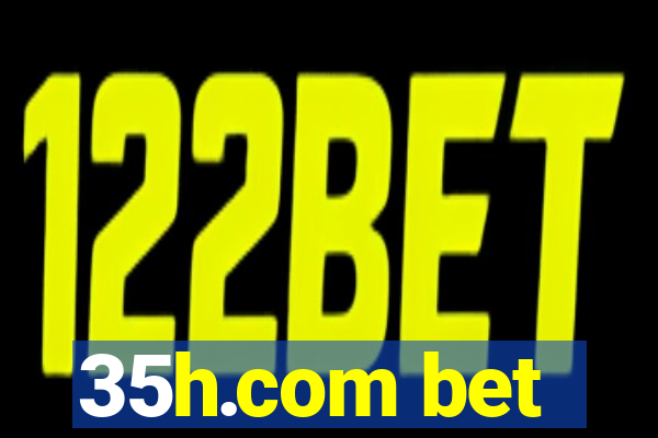 35h.com bet