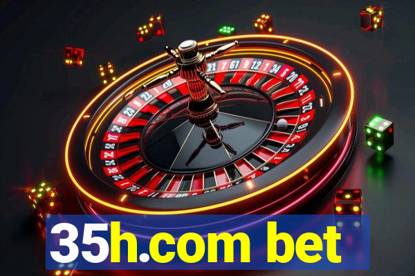 35h.com bet