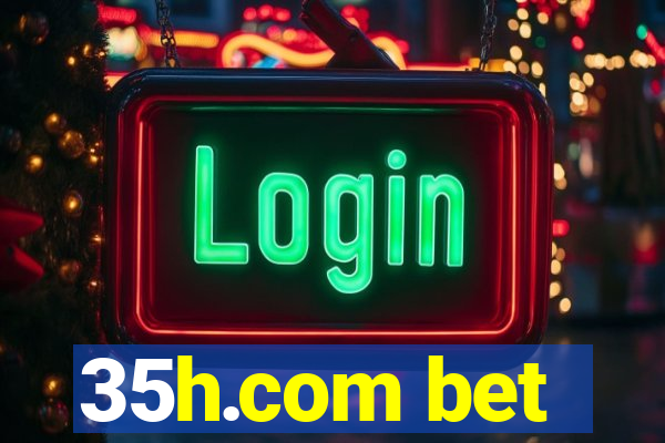 35h.com bet