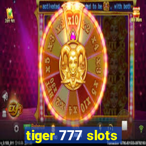 tiger 777 slots