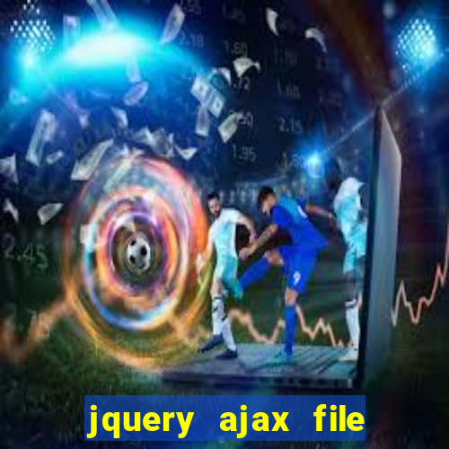 jquery ajax file upload multipart/form-data