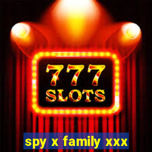 spy x family xxx