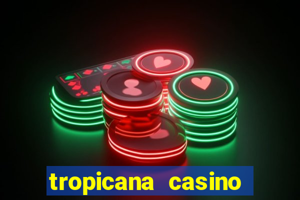 tropicana casino las vegas