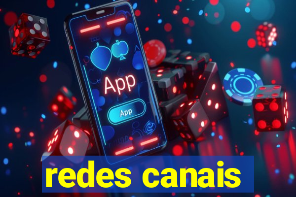 redes canais