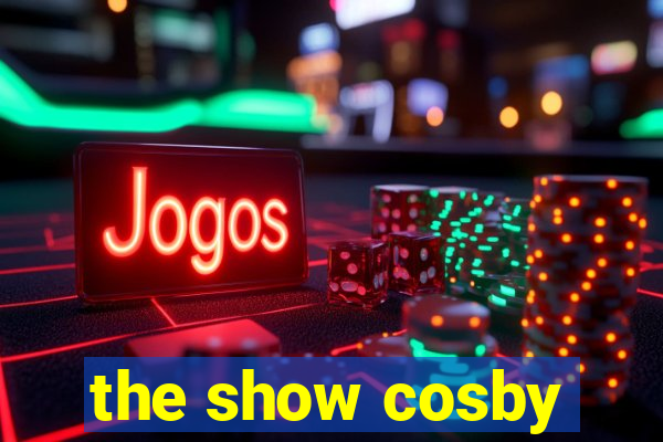 the show cosby