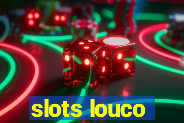 slots louco