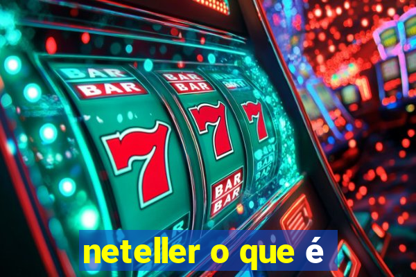 neteller o que é