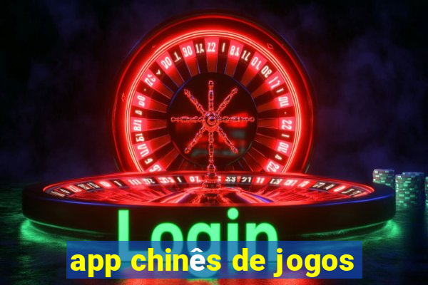 app chinês de jogos