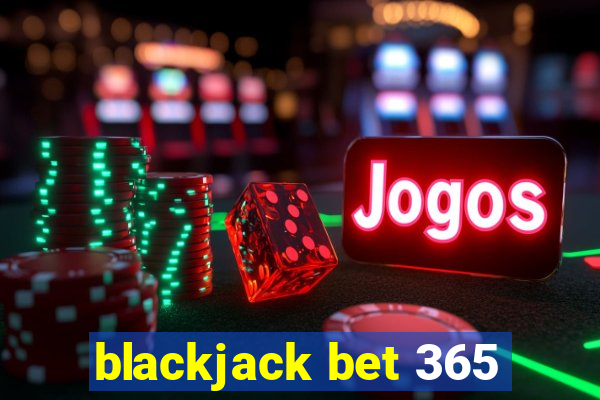 blackjack bet 365