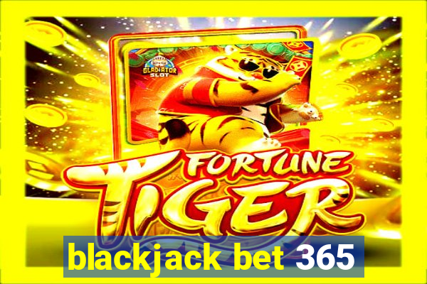 blackjack bet 365