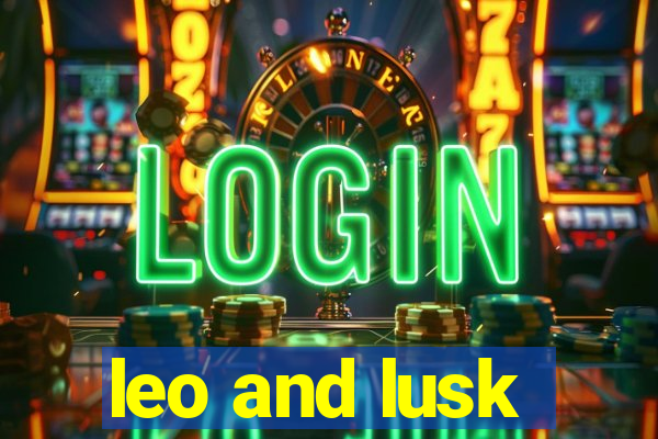 leo and lusk