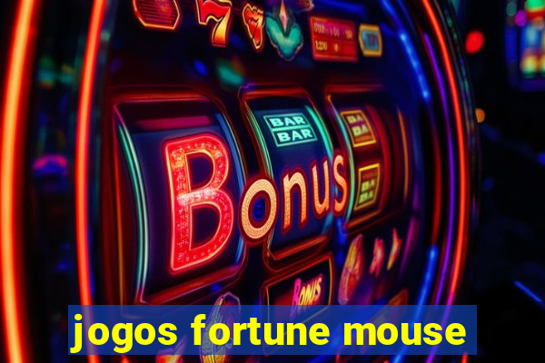 jogos fortune mouse