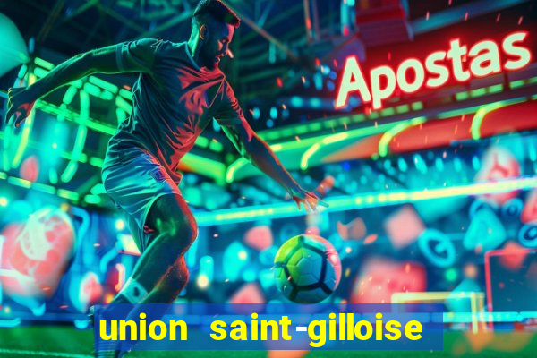 union saint-gilloise ao vivo