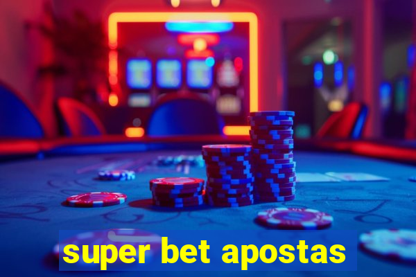 super bet apostas