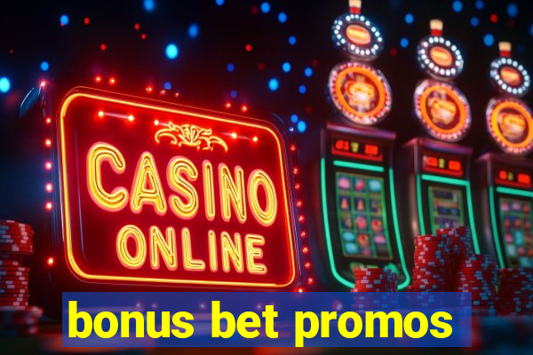 bonus bet promos