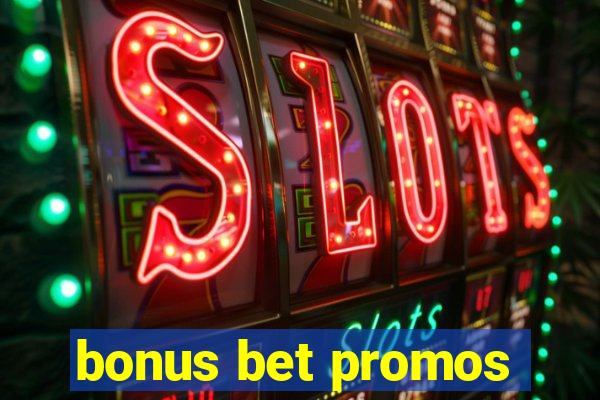 bonus bet promos