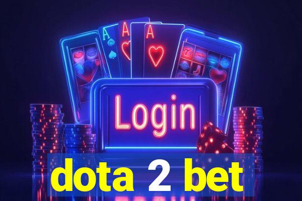 dota 2 bet