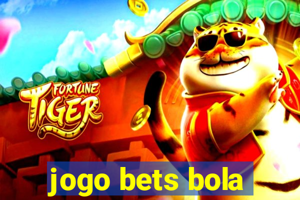 jogo bets bola