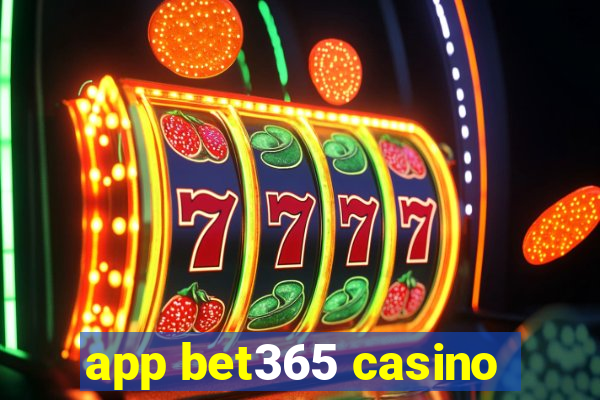 app bet365 casino