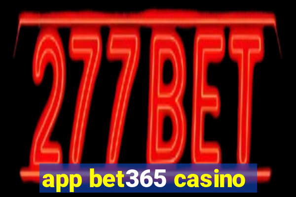 app bet365 casino