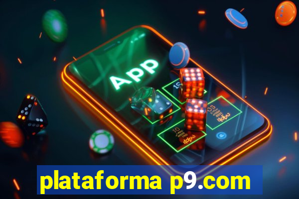 plataforma p9.com