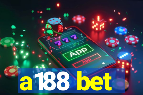 a188 bet