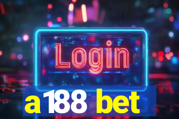 a188 bet