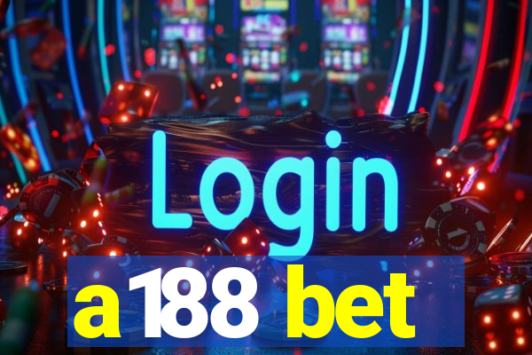 a188 bet