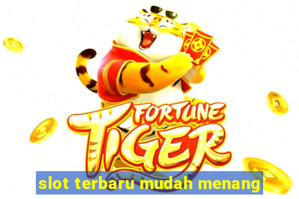 slot terbaru mudah menang