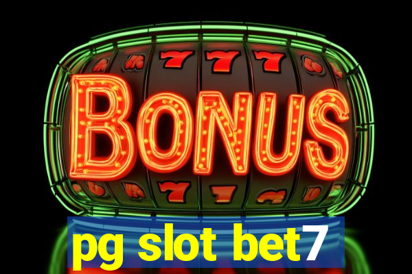 pg slot bet7