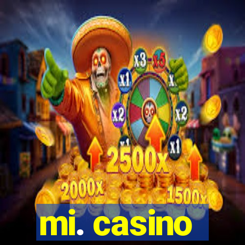 mi. casino