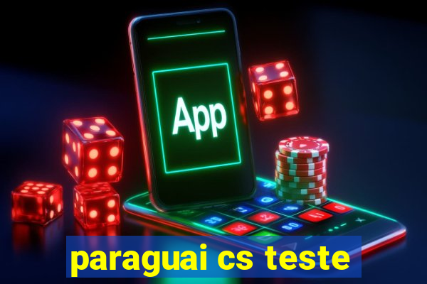 paraguai cs teste