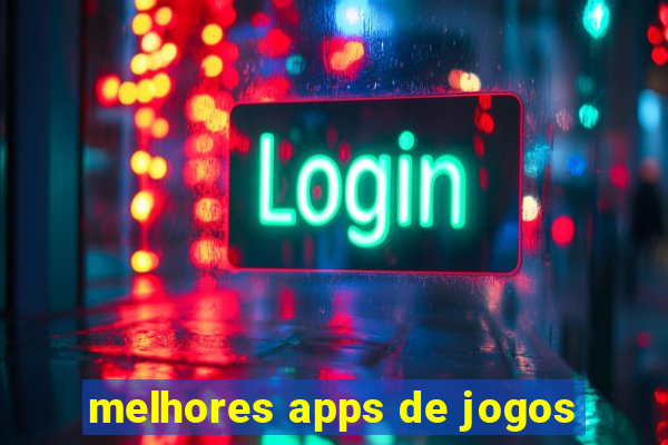 melhores apps de jogos