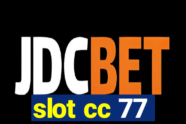 slot cc 77