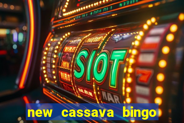 new cassava bingo sites 2023