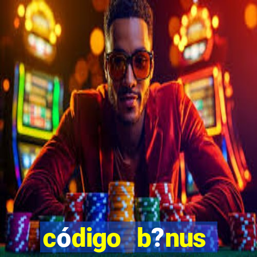 código b?nus betano grátis